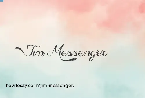 Jim Messenger