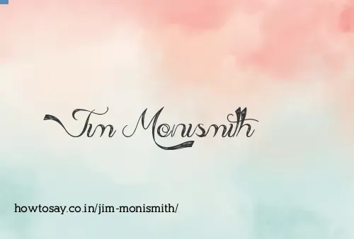 Jim Monismith