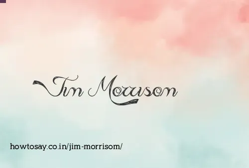 Jim Morrisom