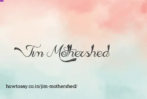 Jim Mothershed