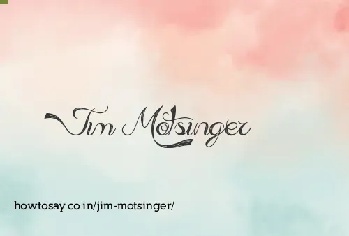Jim Motsinger