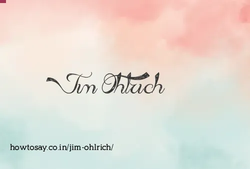 Jim Ohlrich
