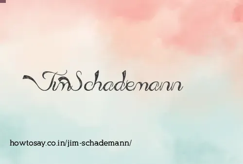 Jim Schademann