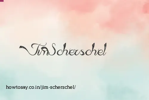 Jim Scherschel