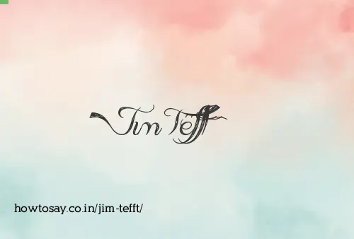 Jim Tefft