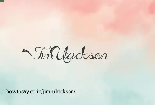 Jim Ulrickson