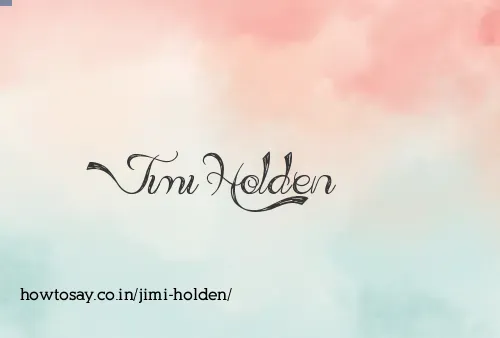 Jimi Holden