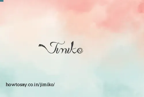 Jimiko