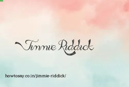 Jimmie Riddick