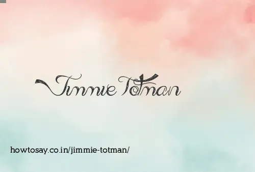 Jimmie Totman