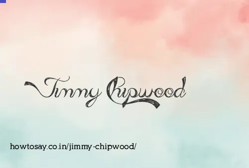 Jimmy Chipwood