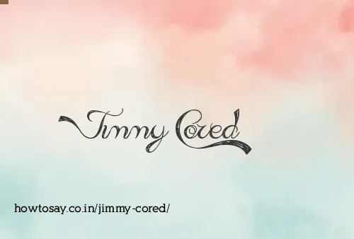 Jimmy Cored