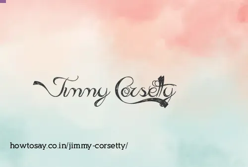Jimmy Corsetty