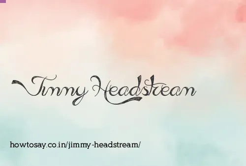 Jimmy Headstream