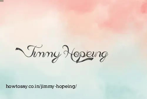Jimmy Hopeing