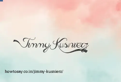 Jimmy Kusnierz