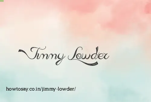 Jimmy Lowder