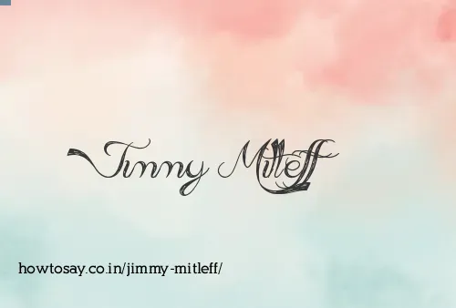 Jimmy Mitleff