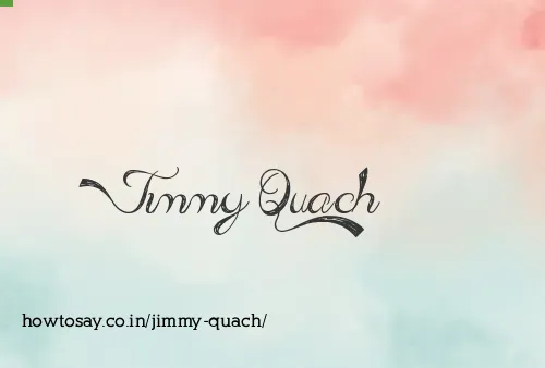 Jimmy Quach