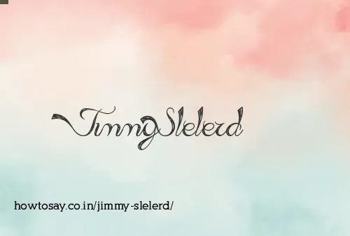Jimmy Slelerd
