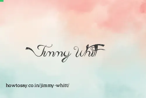 Jimmy Whitt