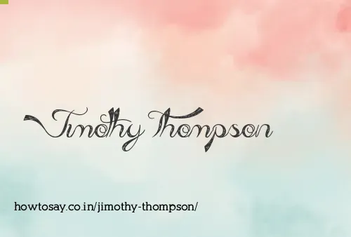 Jimothy Thompson