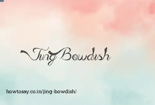 Jing Bowdish