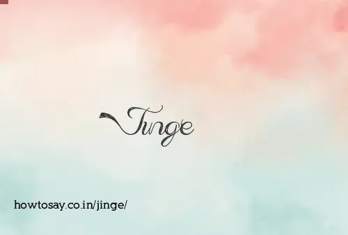 Jinge