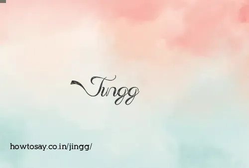 Jingg