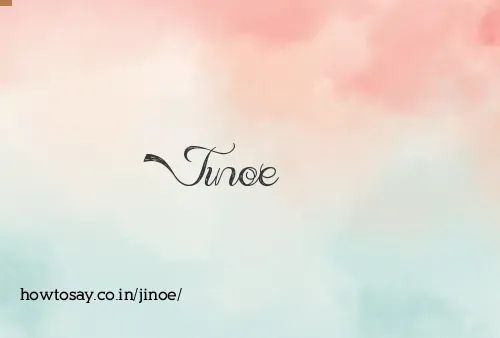 Jinoe