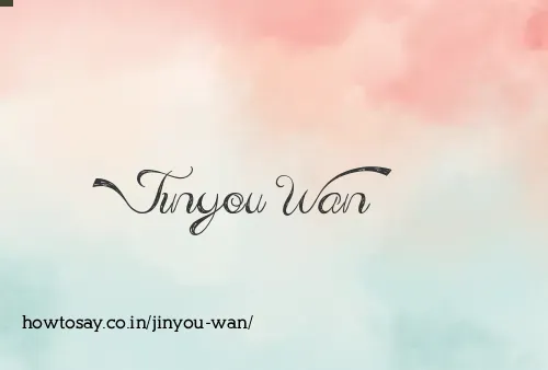 Jinyou Wan