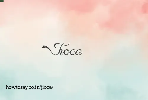 Jioca