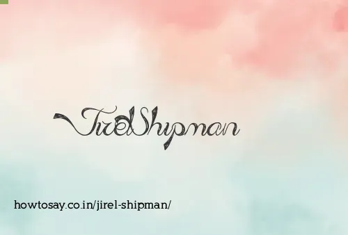 Jirel Shipman