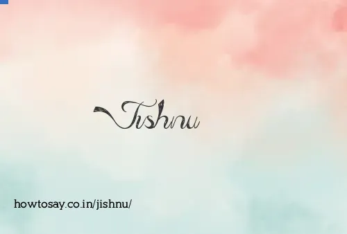 Jishnu