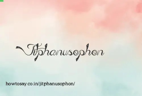 Jitphanusophon