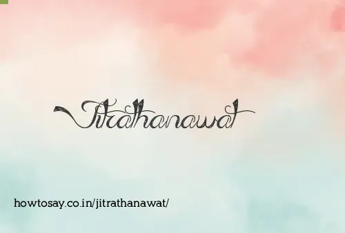 Jitrathanawat