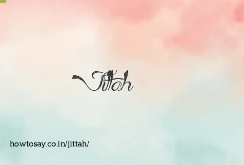 Jittah
