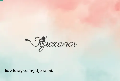 Jittjiaranai