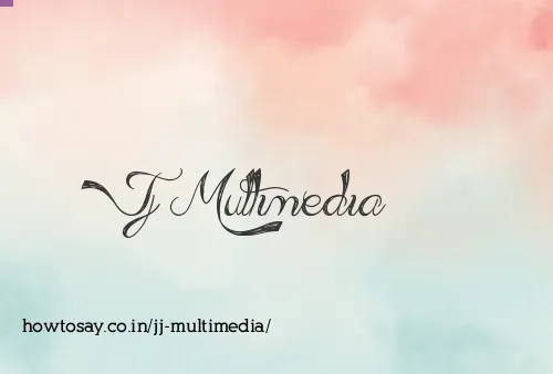 Jj Multimedia