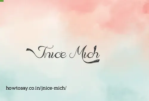 Jnice Mich