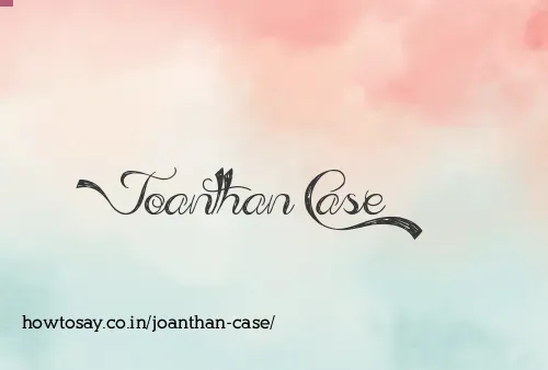Joanthan Case