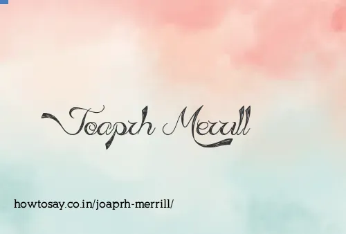 Joaprh Merrill