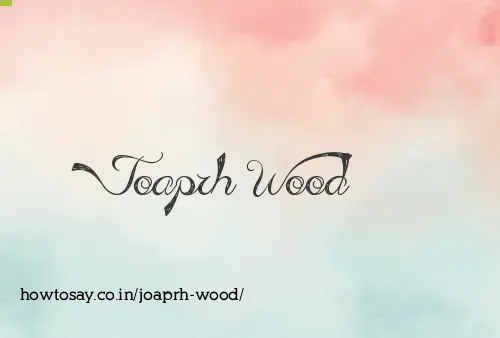 Joaprh Wood