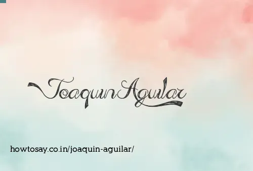 Joaquin Aguilar