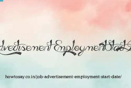 Job Advertisement Employment Start Date