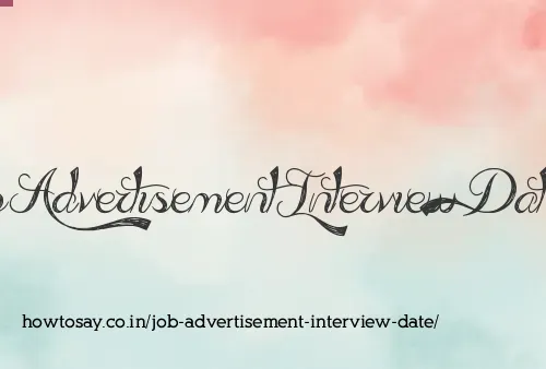 Job Advertisement Interview Date