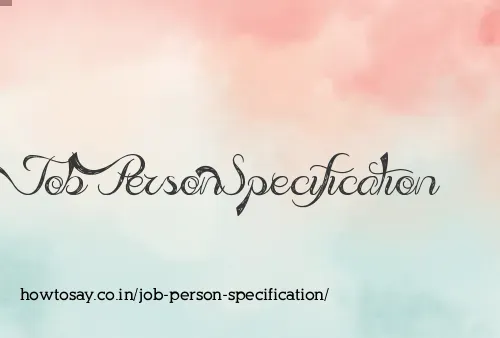 Job Person Specification
