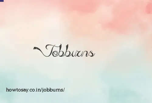 Jobburns