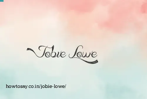 Jobie Lowe
