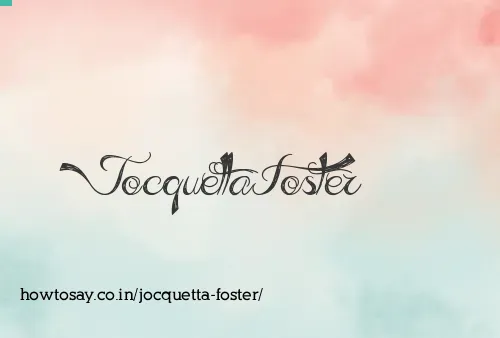 Jocquetta Foster